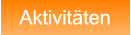 Aktivitäten Aktivitäten